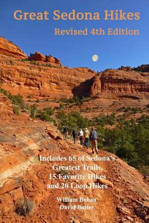 Great Sedona Hikes Revised Fourth Edition de William Bohan