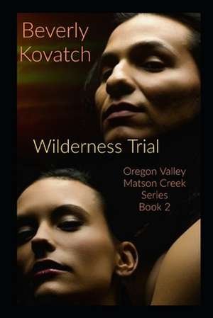 The Wilderness Trial de Beverly Kovatch