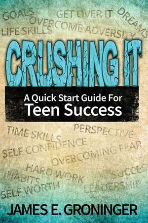 Crushing It de James E. Groninger