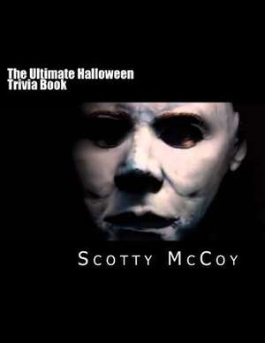 The Ultimate Halloween Trivia Book de Scotty McCoy