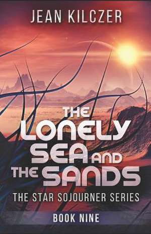 The Lonely Sea and the Sands de Jean Kilczer