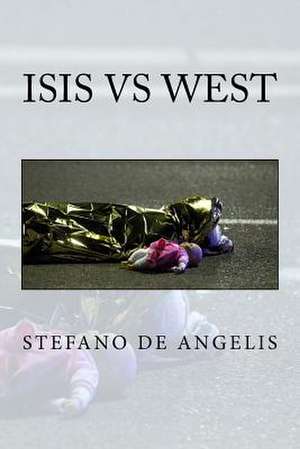 Isis Vs West de Stefano De Angelis