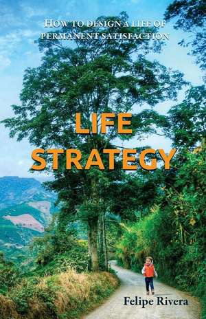 Life Strategy de Felipe Rivera