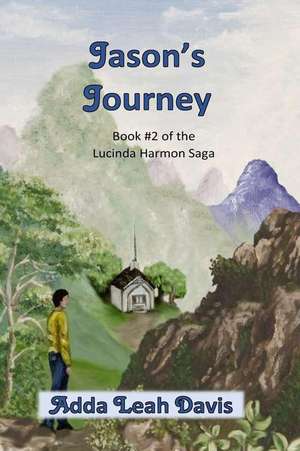 Jason's Journey de Adda Leah Davis