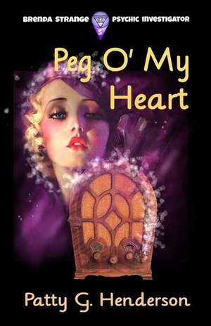 Peg O' My Heart de Patty G. Henderson