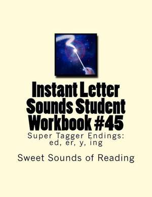 Instant Letter Sounds Student Workbook #45 de Sweet Sounds of Reading