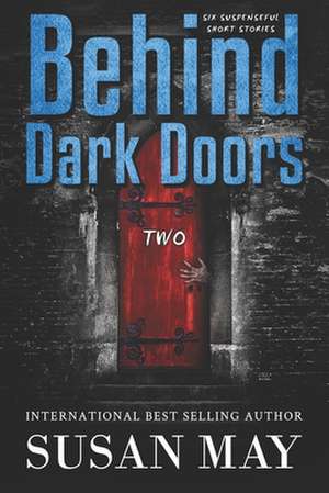 Behind Dark Doors Two de Susan May