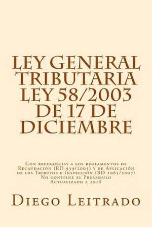 Ley General Tributaria, Ley 58/2003 de 17 de Diciembre de Diego Leitrado