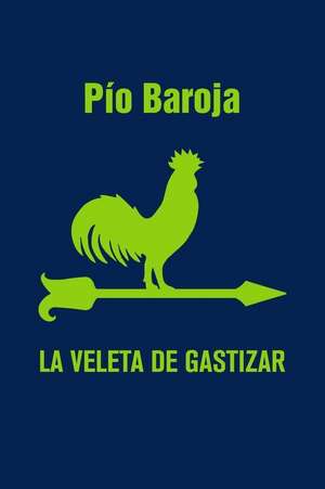 La Veleta de Gastizar de Pio Baroja