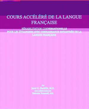 French Language Crash Course de MR Jami G. Shakibi