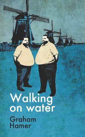 Walking on Water de Graham Hamer