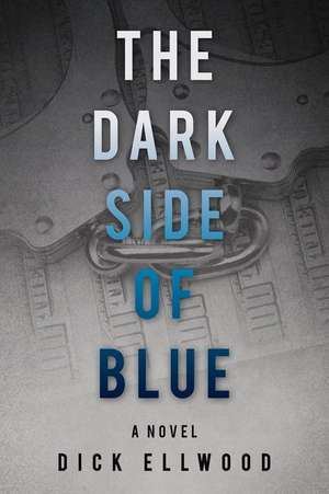 The Dark Side of Blue de Dick Ellwood