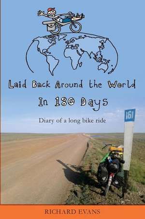 Laid Back Around the World in 180 Days de Richard Evans