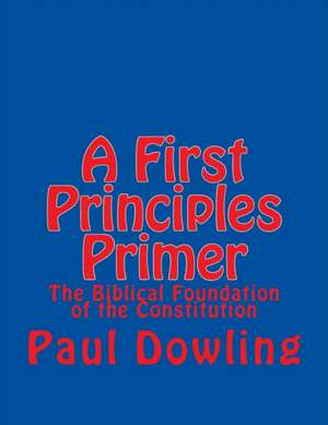 A First Principles Primer de Paul Dowling