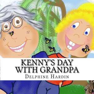 Kenny's Day with Grandpa de Delphine K. Hardin