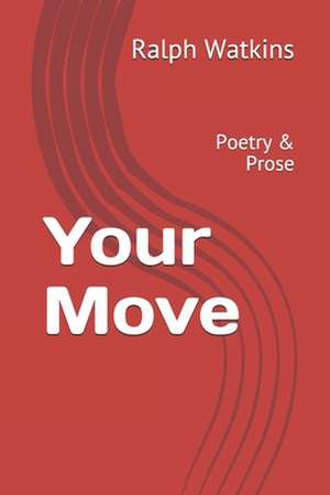 Your Move de MR Ralph Arnett Watkins Jr