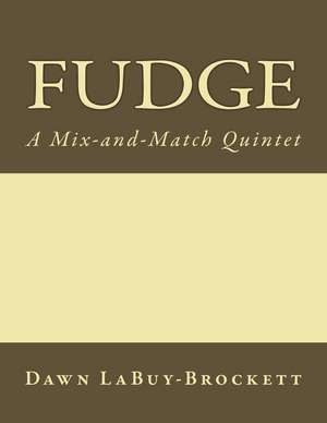 Fudge de Dawn Labuy-Brockett