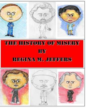 History of Misery de Regina M. Jeffers