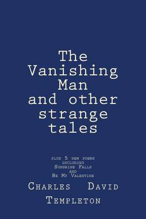 The Vanishing Man and Other Strange Tales de Charles Templeton