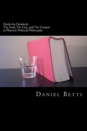 Drink the Hemlock de Daniel Betti