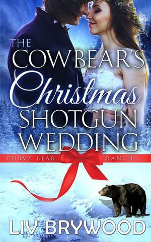 The Cowbear's Christmas Shotgun Wedding de LIV Brywood