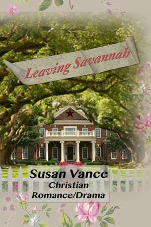 Leaving Savannah de Susan Vance