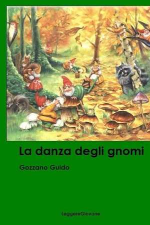 La Danza Degli Gnomi de Gozzano Guido Leggeregiovane