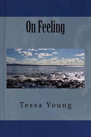 On Feeling de Tessa Young