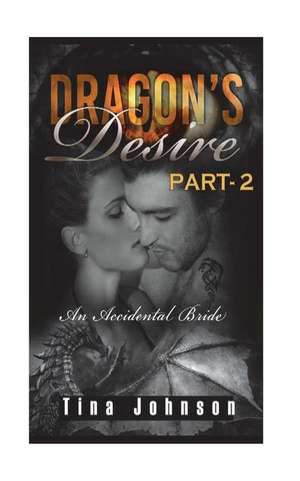 Dragon's Desire -2 de Tina Johnson