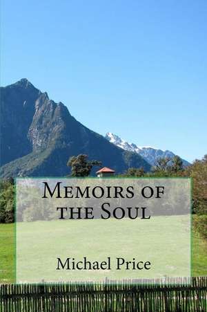 Memoirs of the Soul de Michael Price