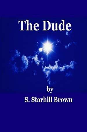 The Dude de MS S. Starhill Brown