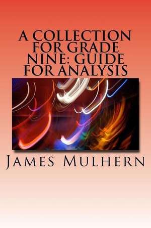 A Collection for Grade Nine de James Mulhern