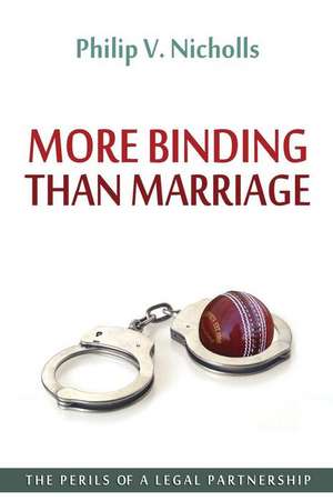 More Binding Than Marriage de Philip V. Nicholls