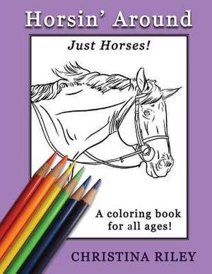 Horsin' Around de Christina Riley