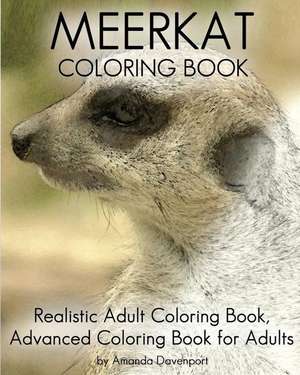 Meerkat Coloring Book de Amanda Davenport