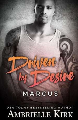 Driven by Desire de Ambrielle Kirk