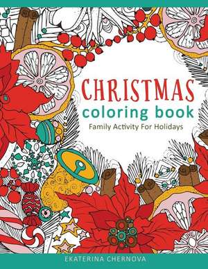 Christmas Coloring Book. Family Activity for Holidays de Ekaterina Chernova