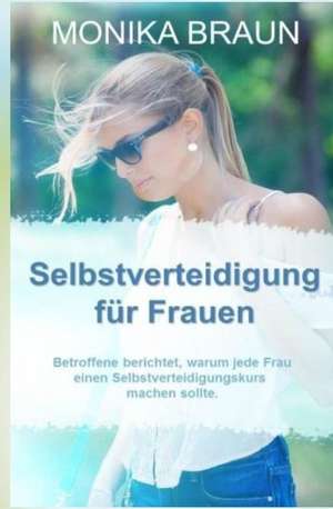 Selbstverteidigung Fuer Frauen de Monika Braun