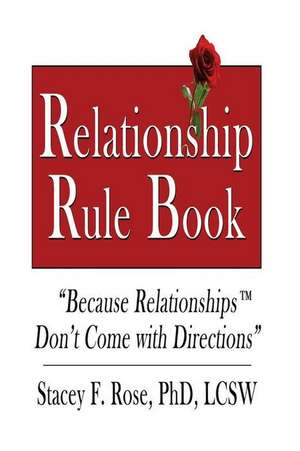 Relationship Rulebook de Ph. D. Lcsw Dr Stacey Faith Rose