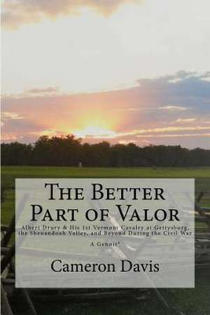 The Better Part of Valor de Davis (Ed )., Cameron