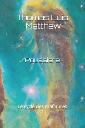 Poussiere de Thomas Luis Matthew