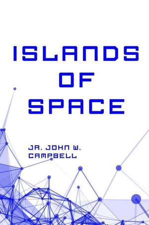 Islands of Space de Jr. John W. Campbell