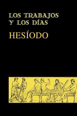 Los Trabajos y Los Dias de Hesiod