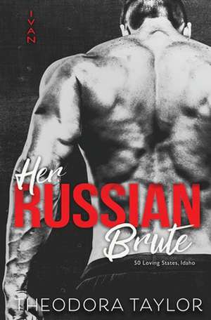 Her Russian Brute de Theodora Taylor