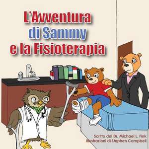 Sammy's Physical Therapy Adventure (Italian Version) de Fink, Dr Michael L.