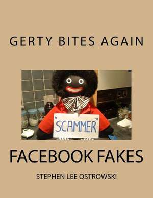 Gerty Bites Again (Facebook Fakes) de Stephen Lee Ostrowski