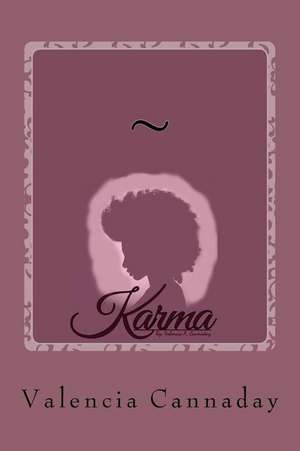 Karma de Valencia Annette Cannaday