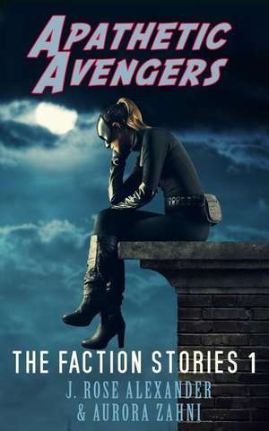 Apathetic Avengers de J. Rose Alexander