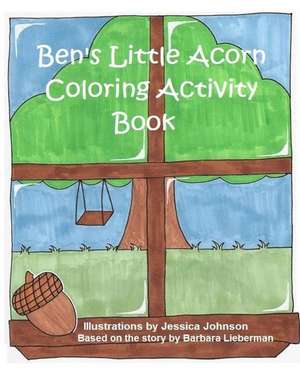 Ben's Little Acorn Coloring Activity Book de Barbara Lieberman