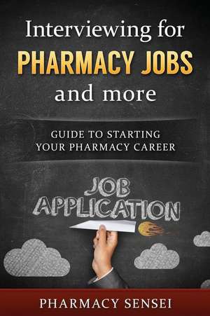 Interviewing for Pharmacy Jobs and More de Pharmacy Sensei